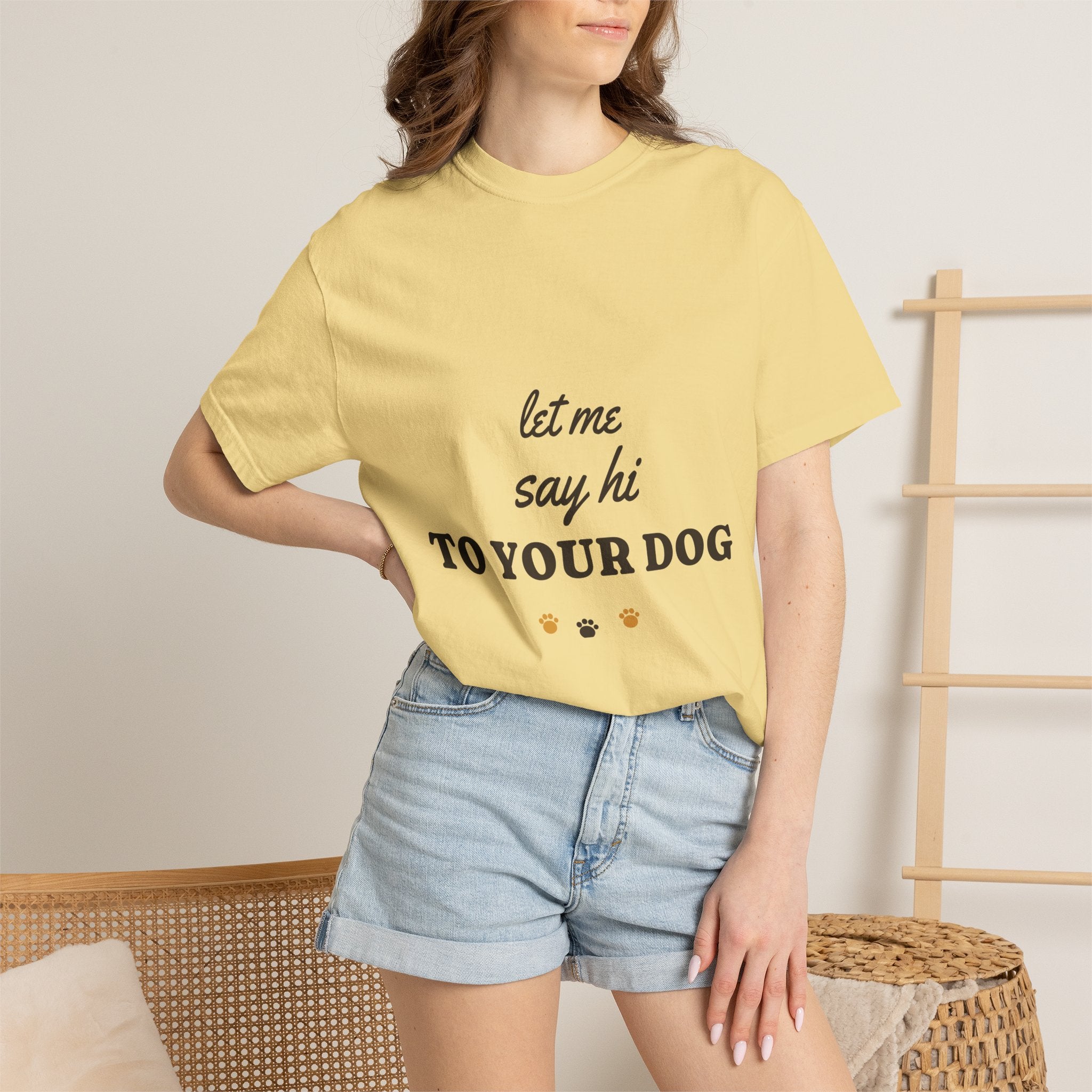 Let Me Say Hi to Your Dog Tee