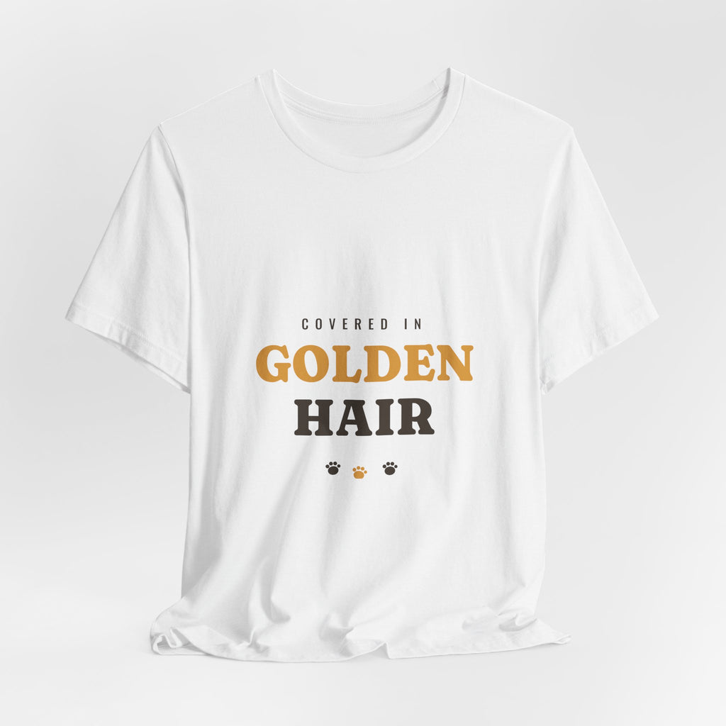 Covered in Golden Hair Tee