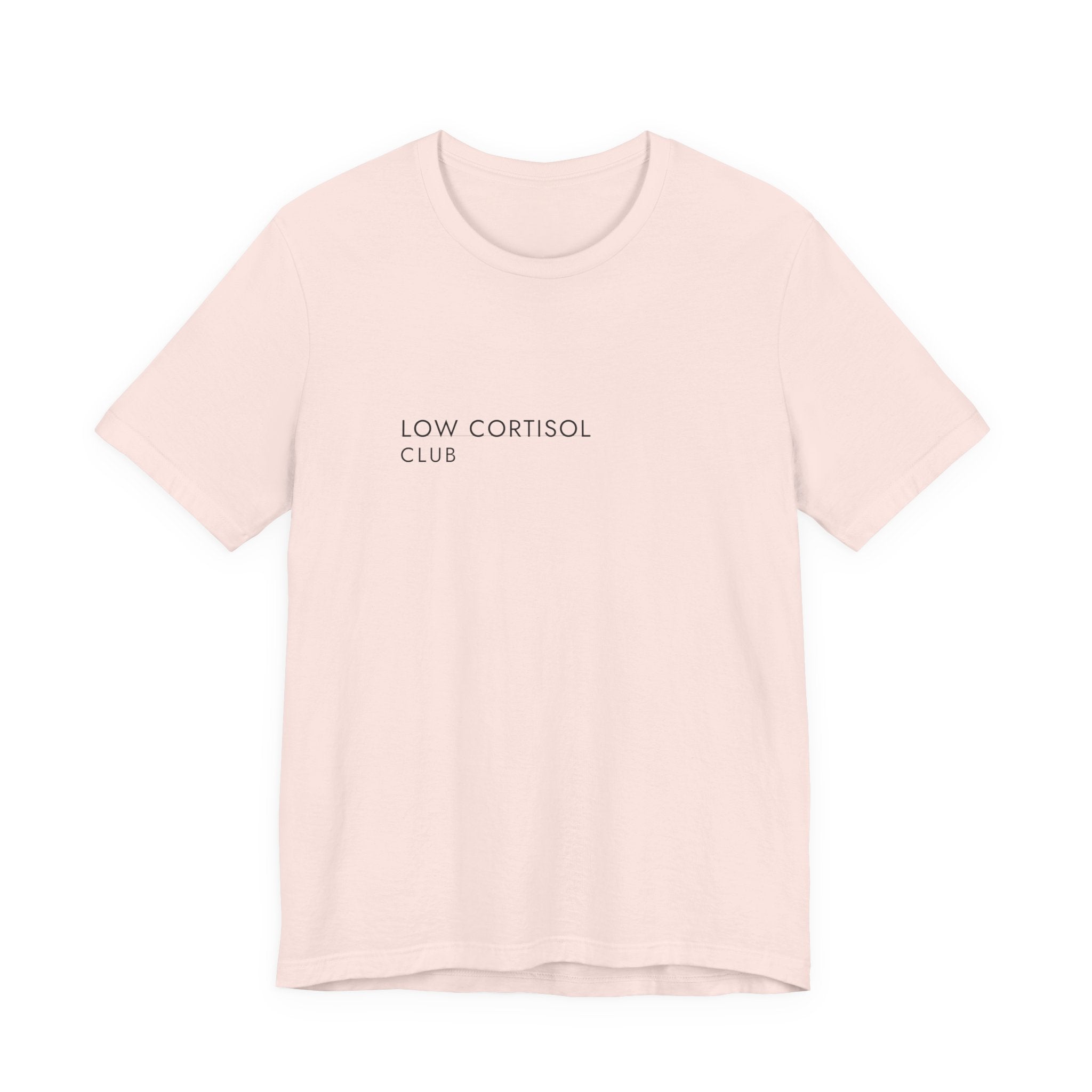 Low Cortisol Club Tee