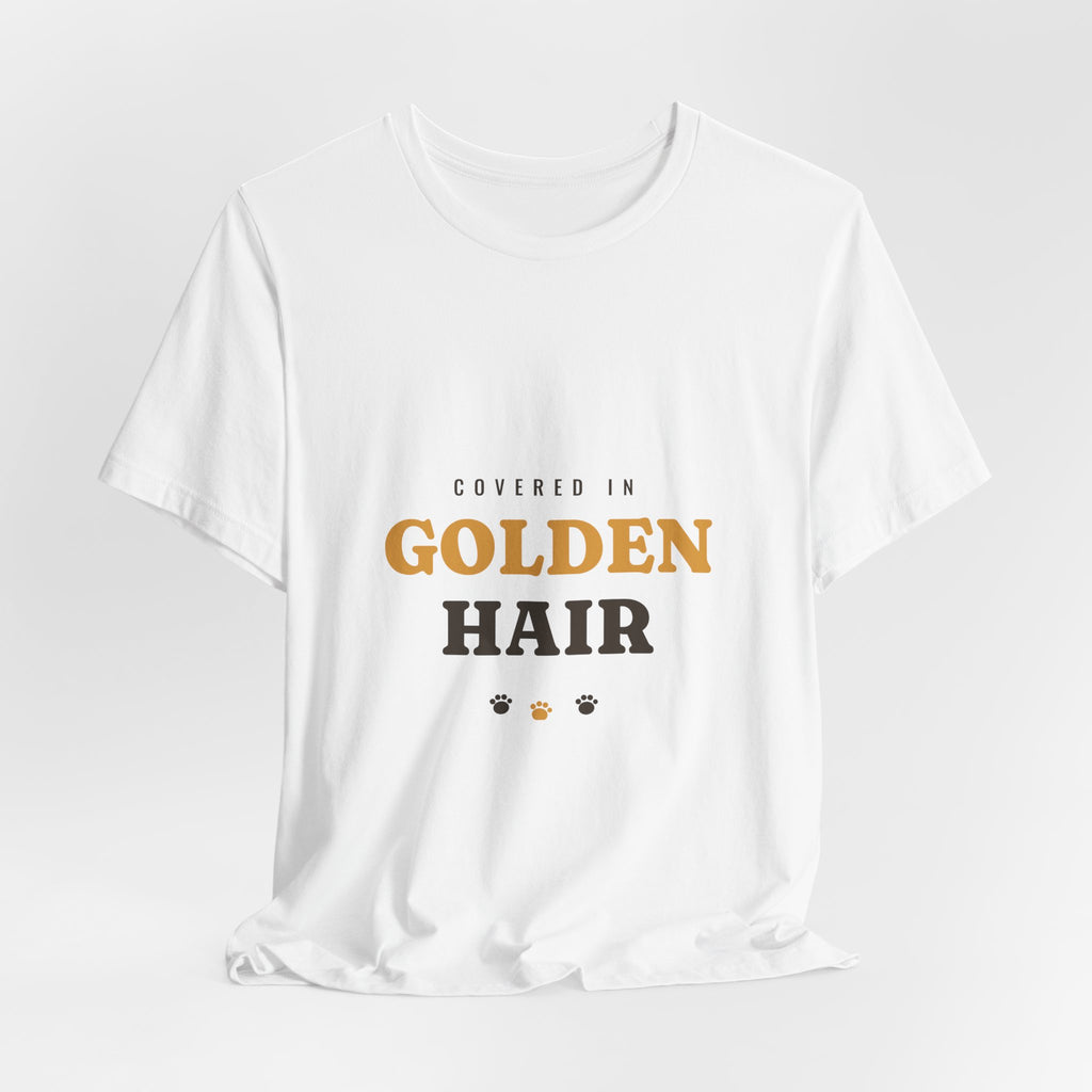 Covered in Golden Hair Tee
