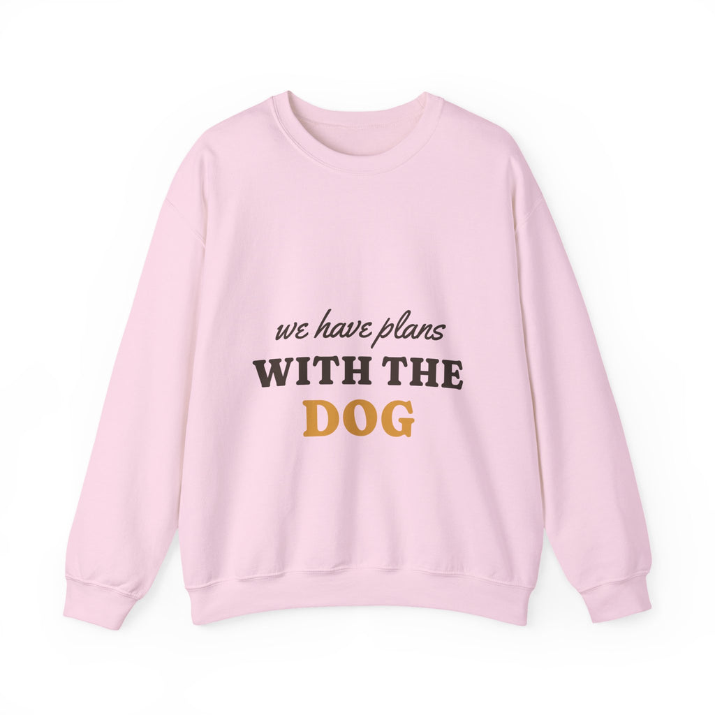 We Have Plans With the Dog Crewneck