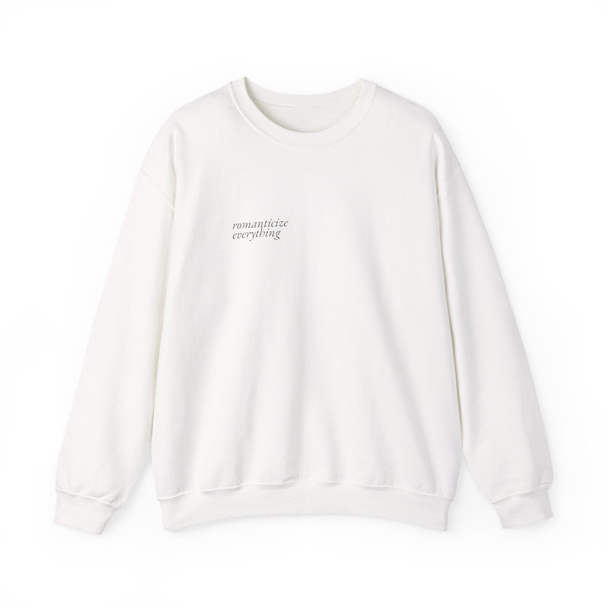 Romanticize Everything Crewneck