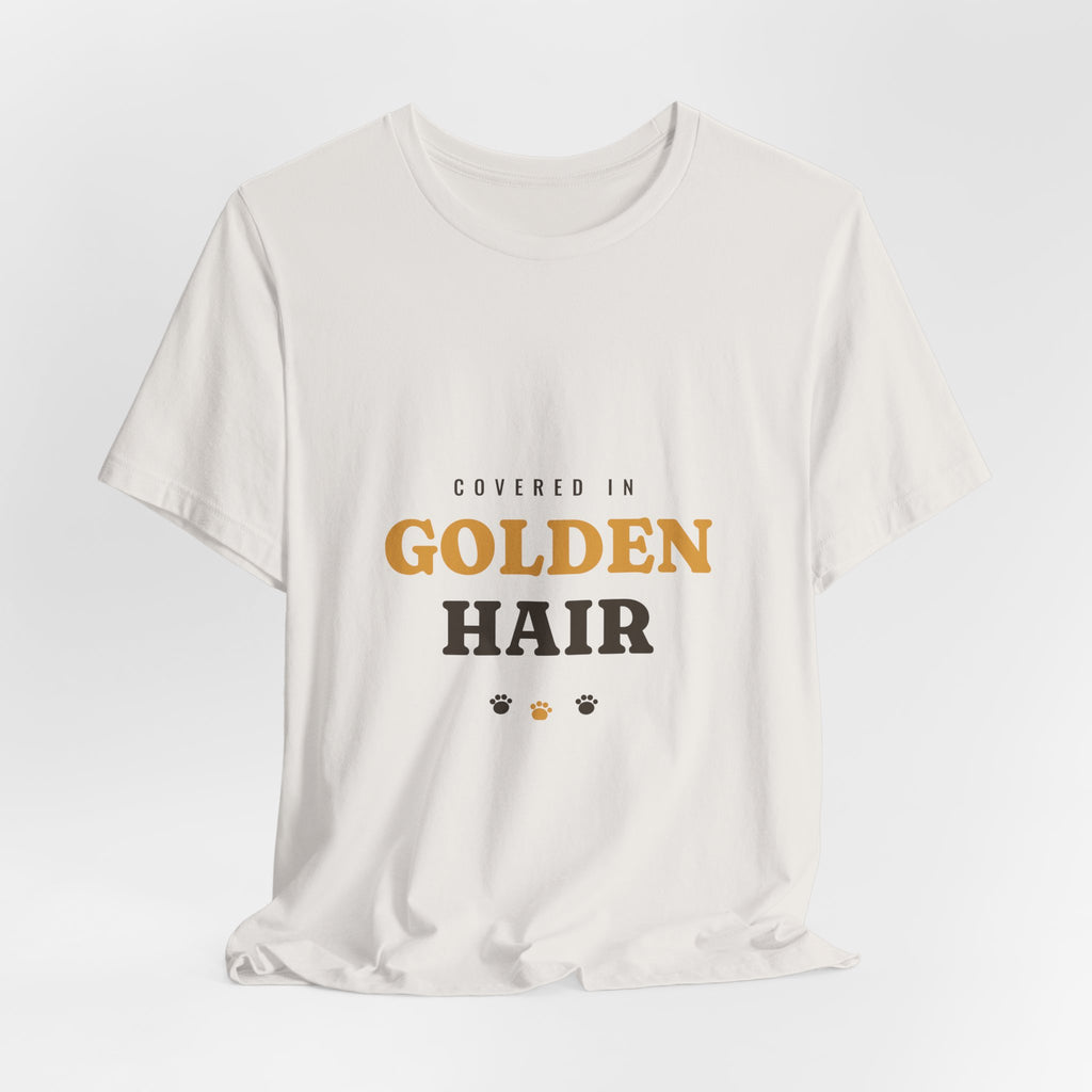 Covered in Golden Hair Tee