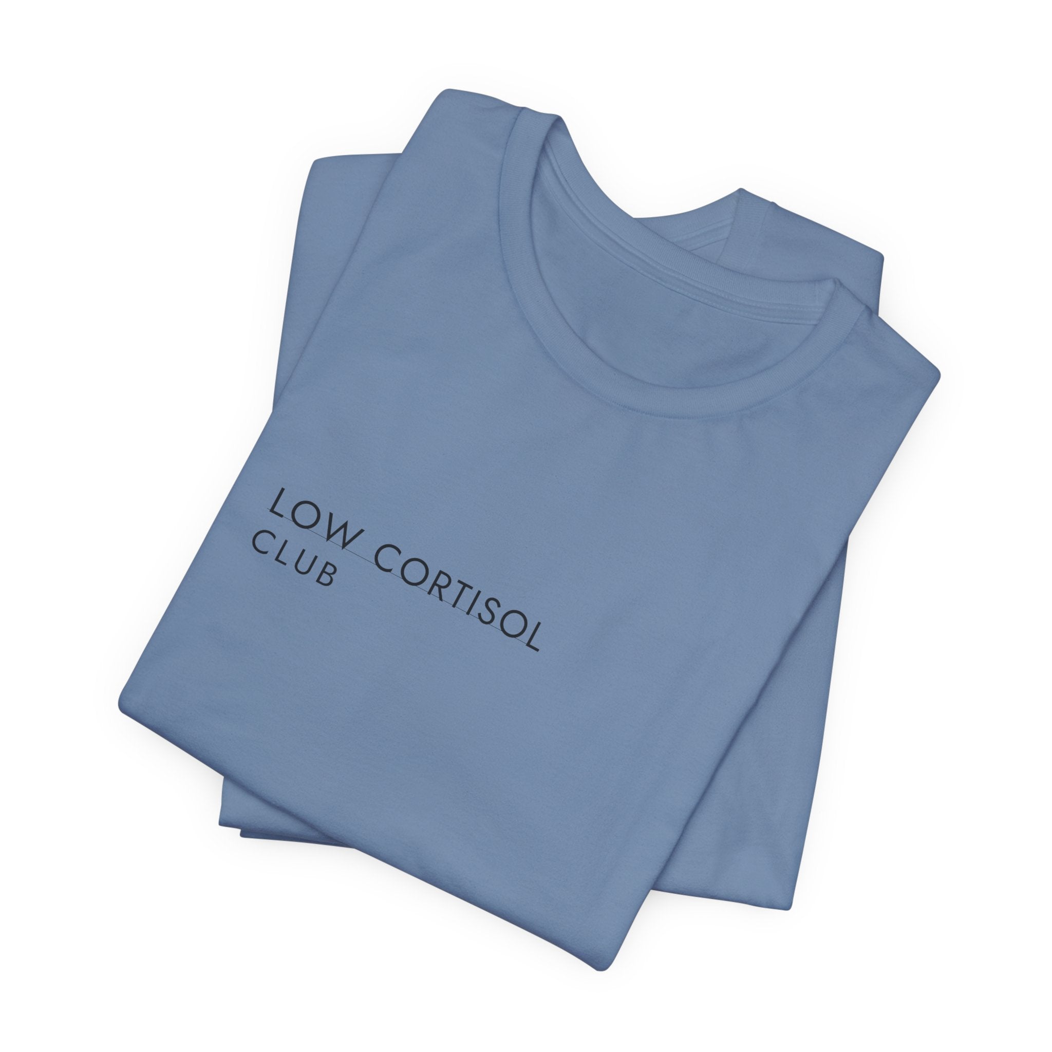 Low Cortisol Club Tee