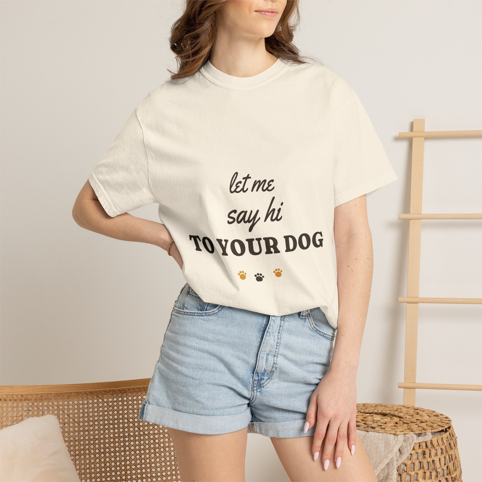 Let Me Say Hi to Your Dog Tee
