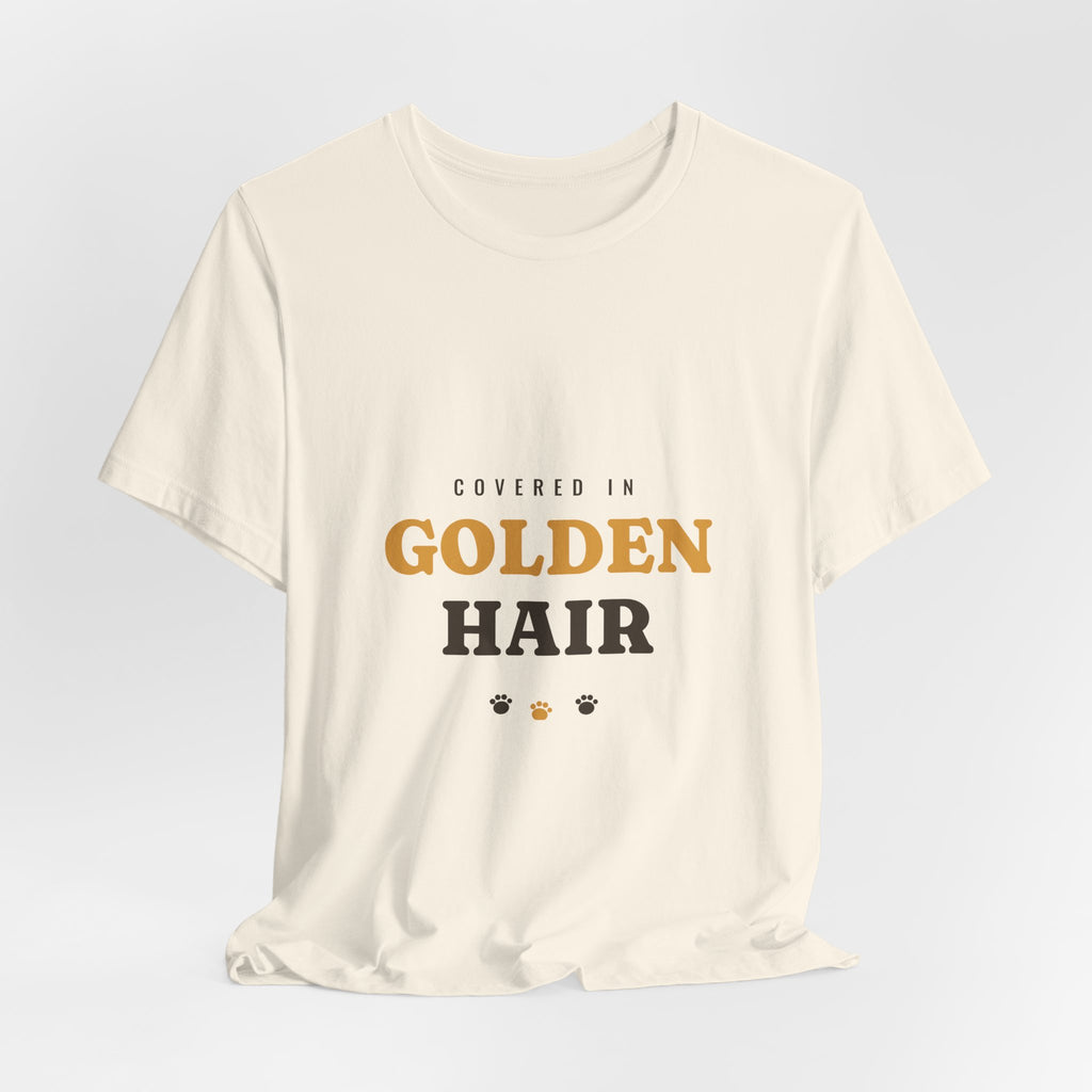 Covered in Golden Hair Tee
