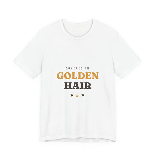 Covered in Golden Hair Tee
