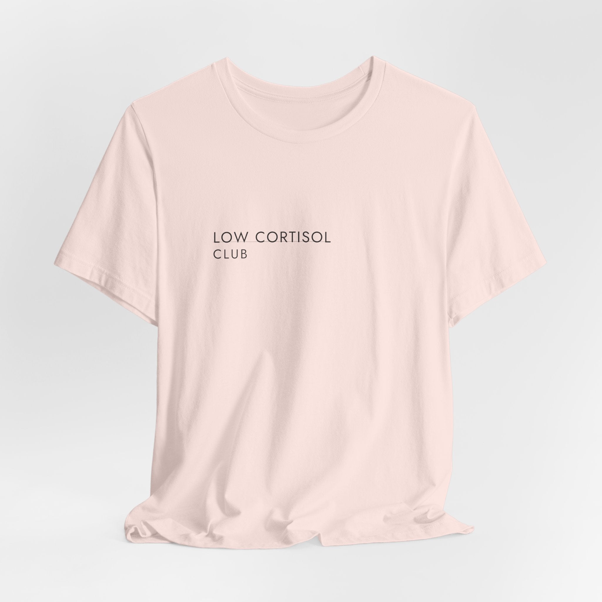 Low Cortisol Club Tee