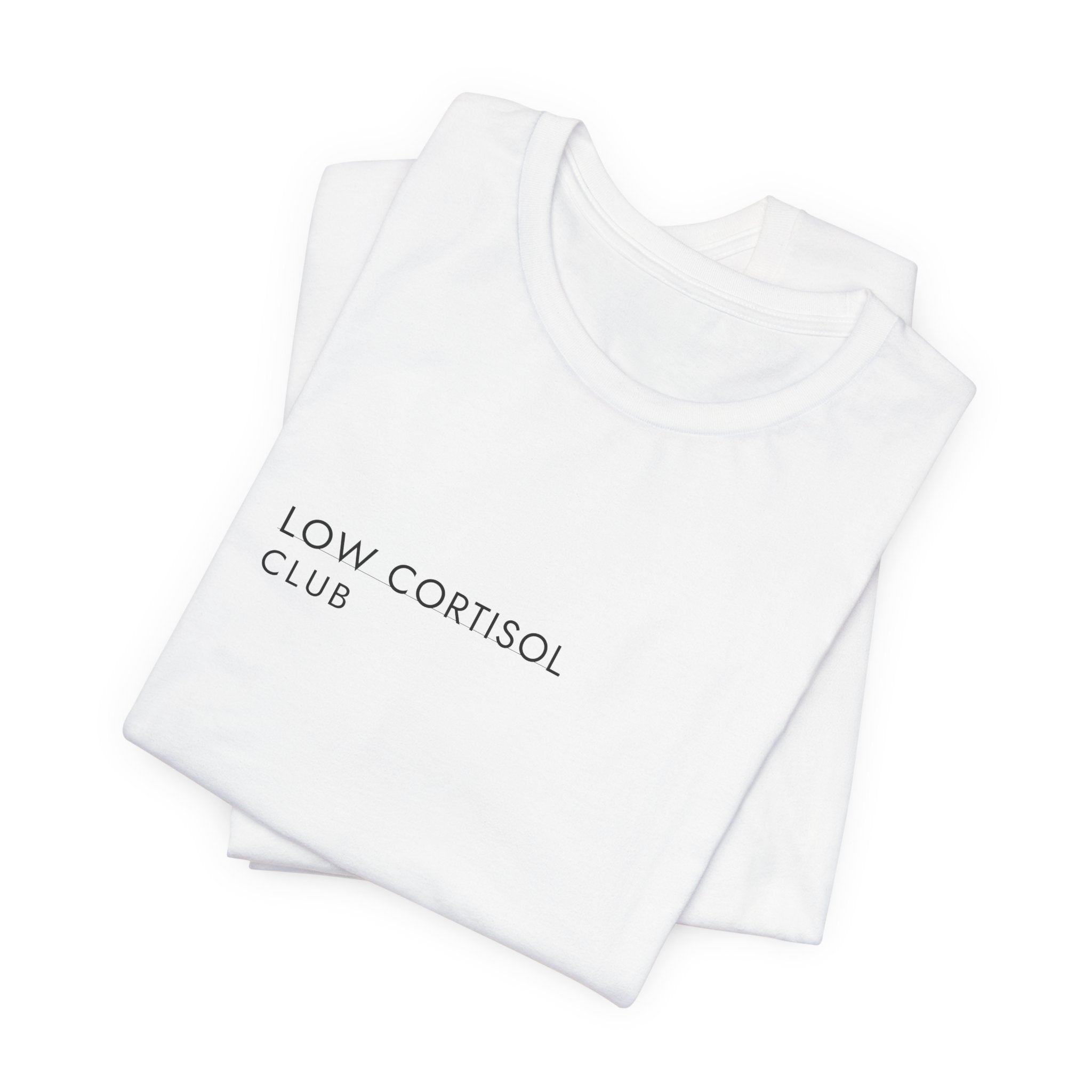 Low Cortisol Club Tee