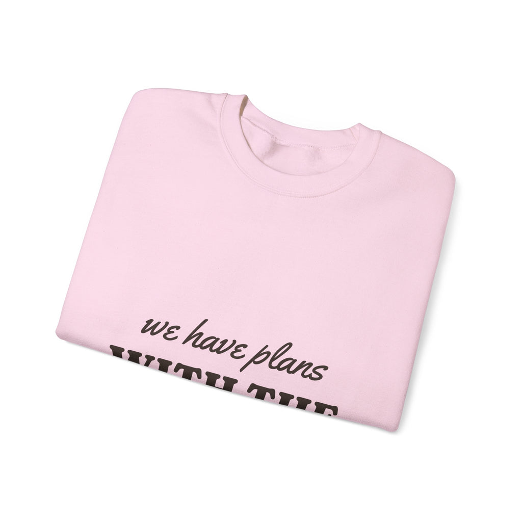 We Have Plans With the Dog Crewneck