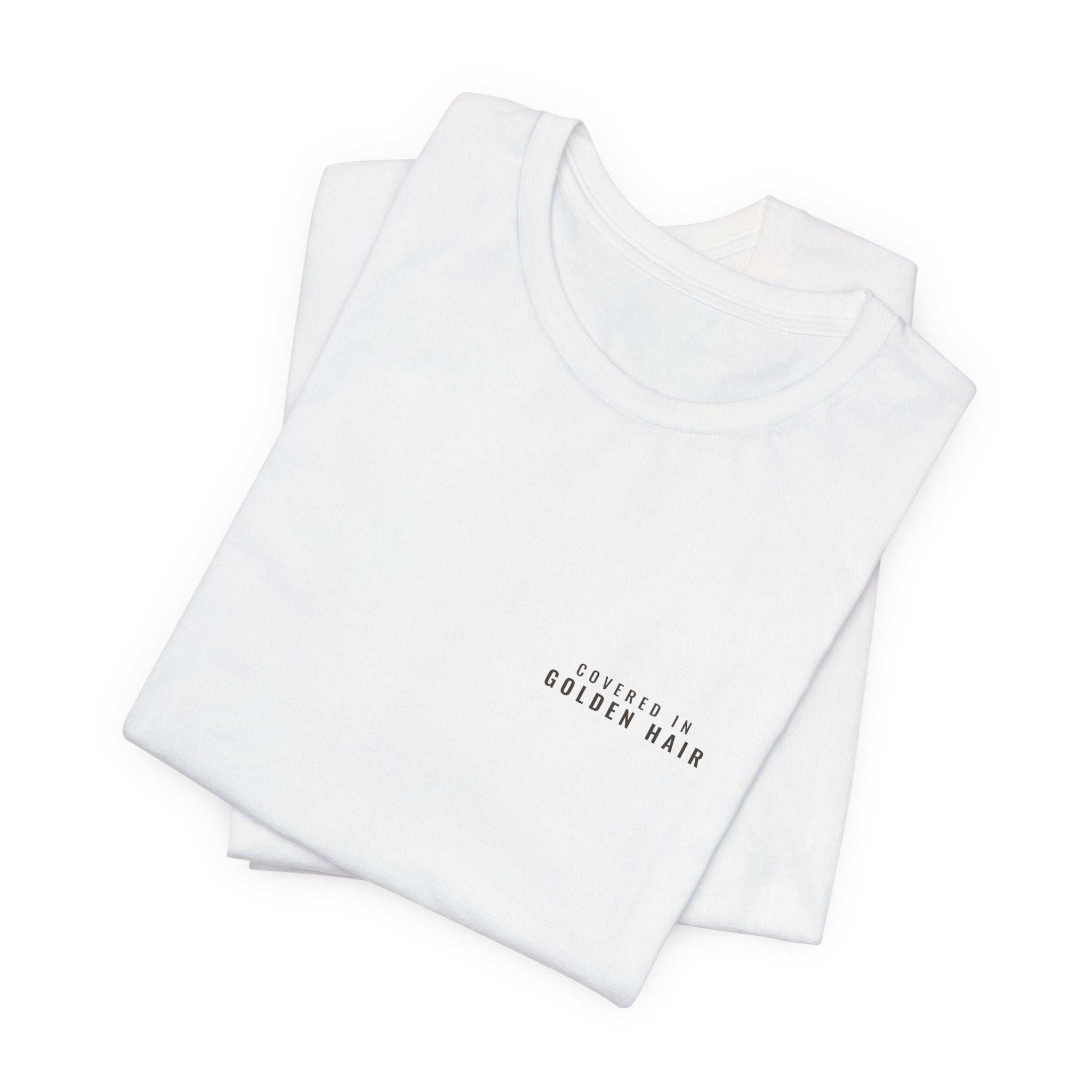 Covered in Golden Hair Tee — Left Chest
