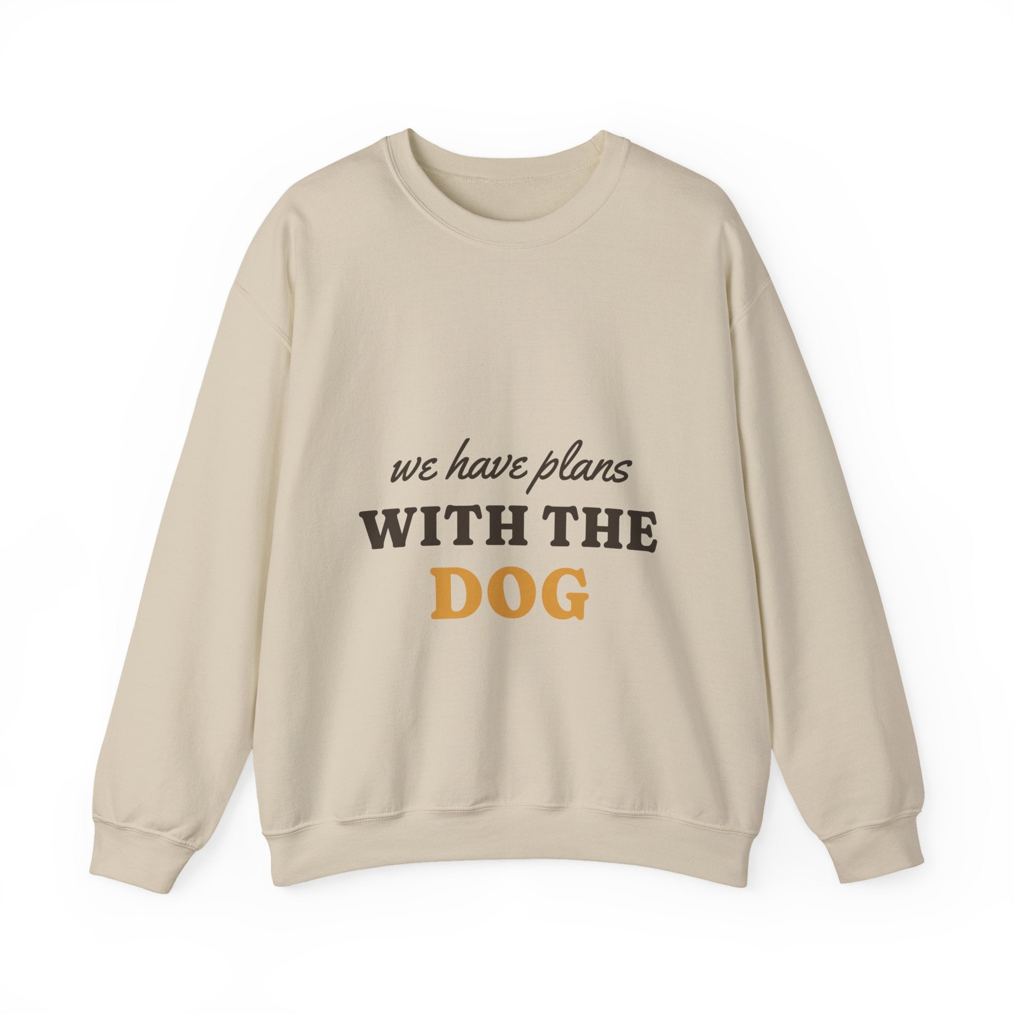 We Have Plans With the Dog Crewneck