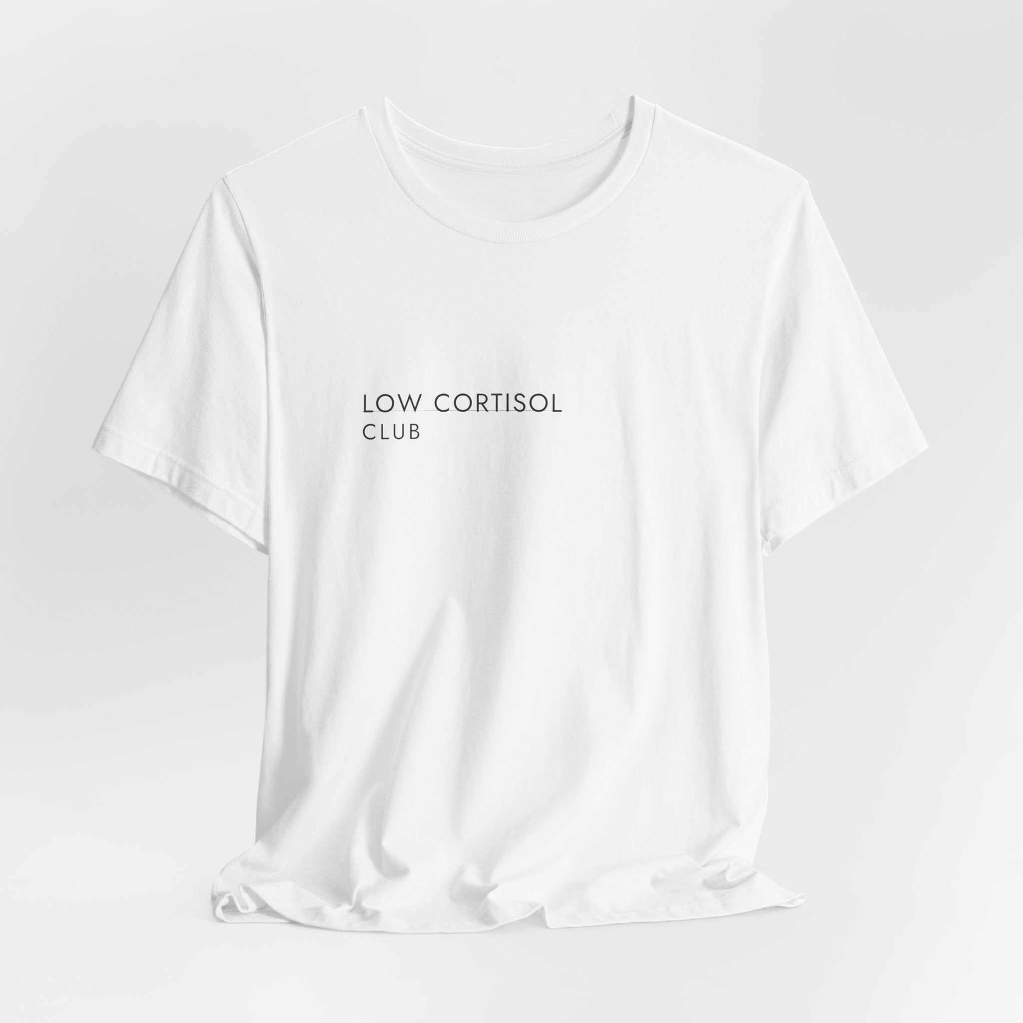 Low Cortisol Club Tee