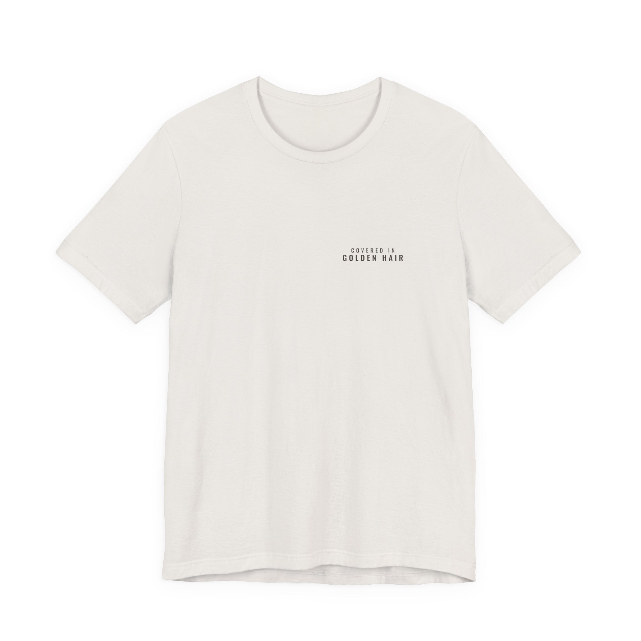 Covered in Golden Hair Tee — Left Chest