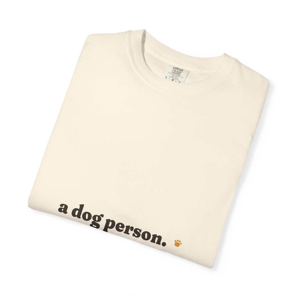 a dog person. Tee