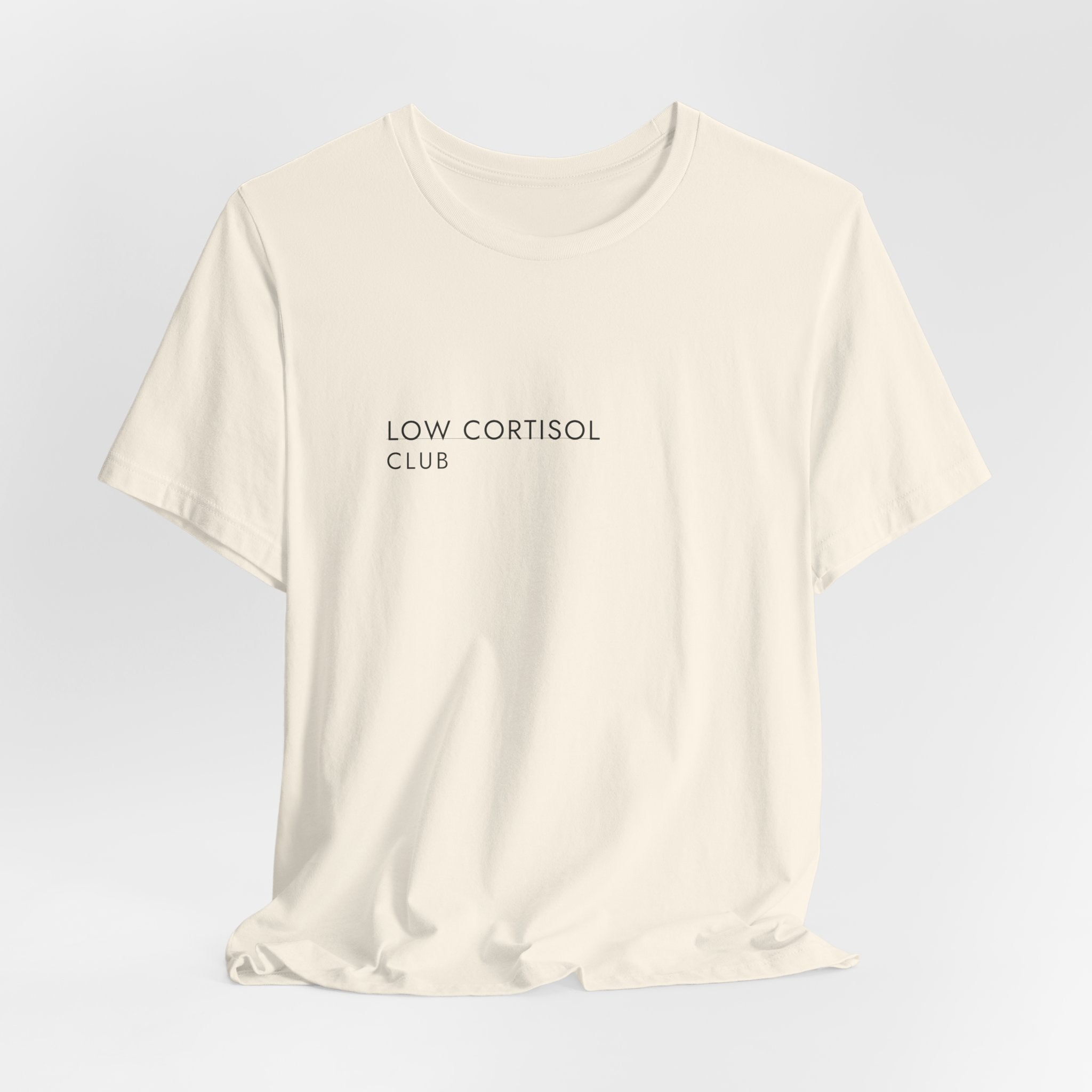 Low Cortisol Club Tee