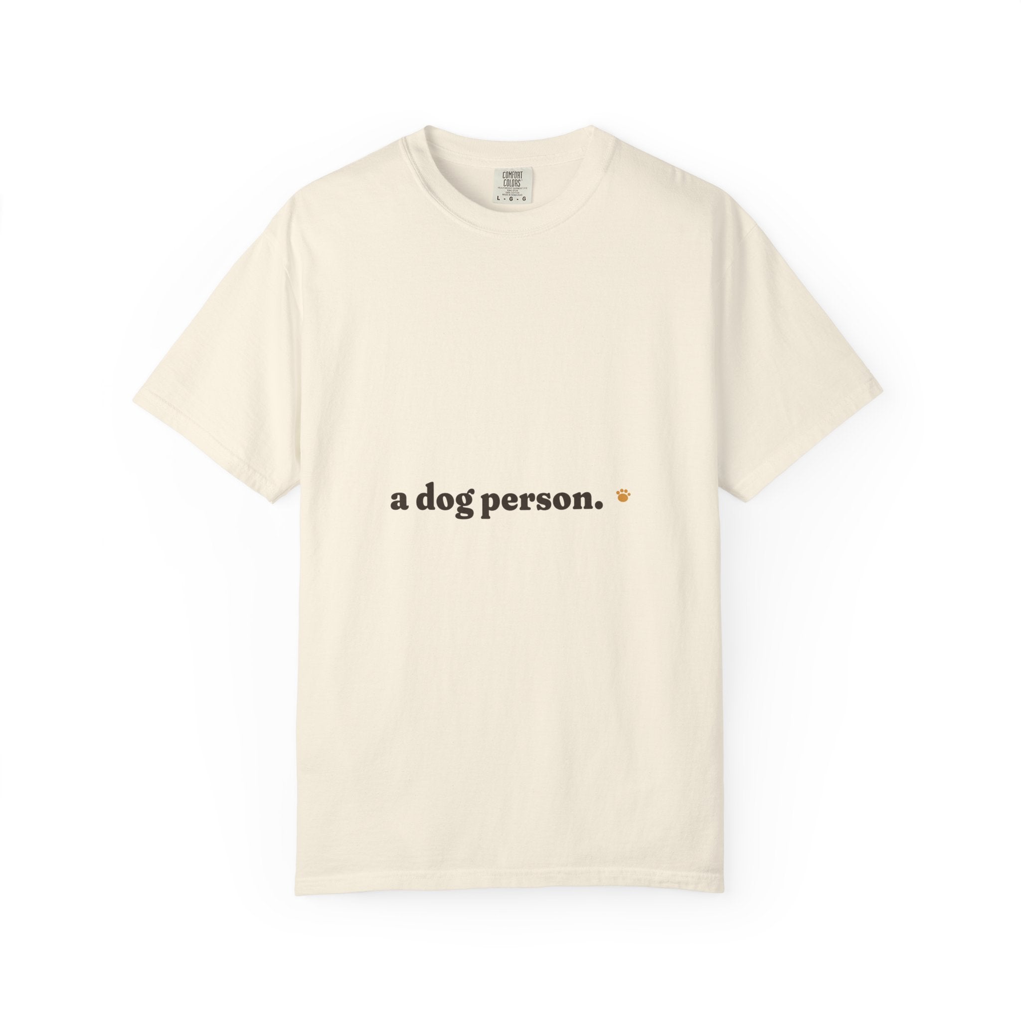 a dog person. Tee