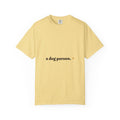a dog person. Tee