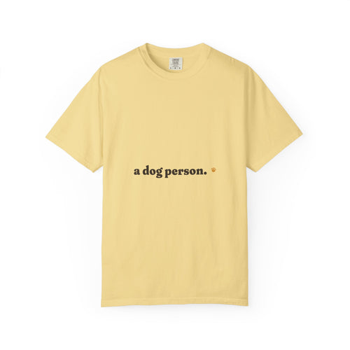 a dog person. Tee