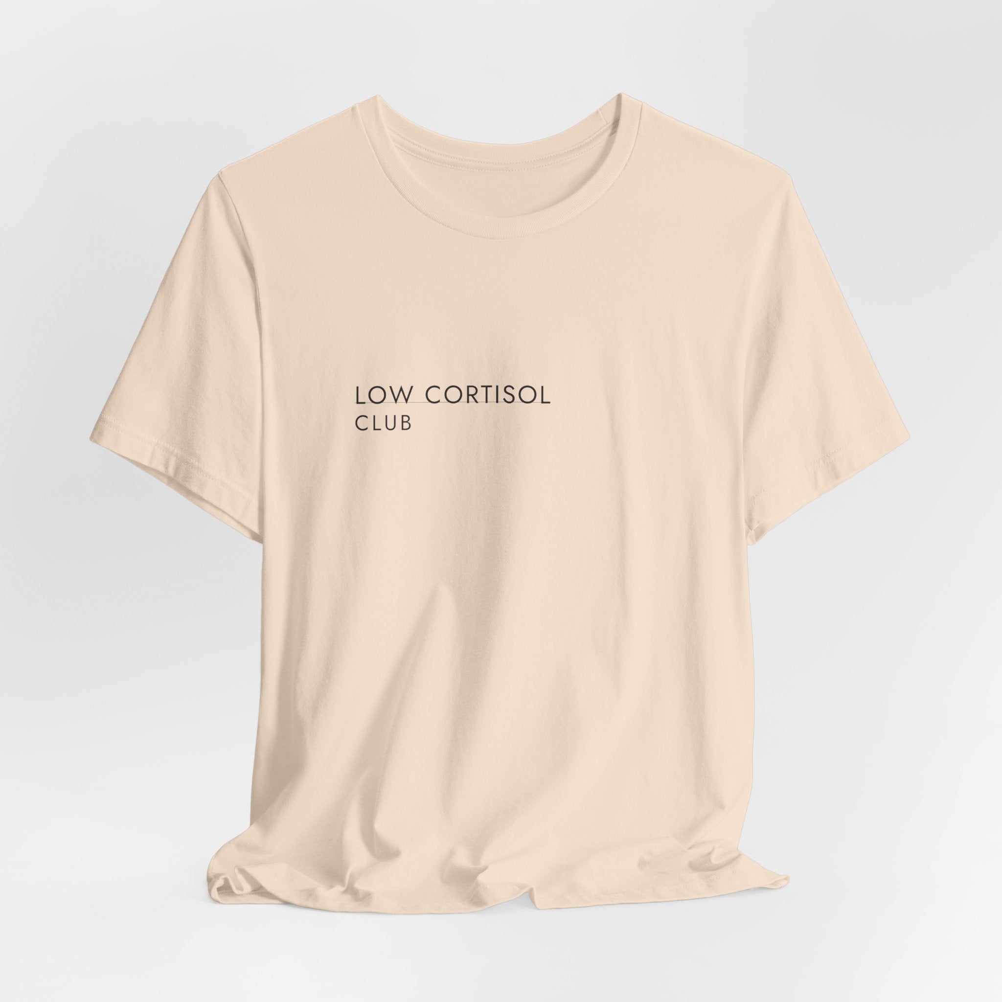 Low Cortisol Club Tee