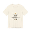 Professional Ball Thrower Tee