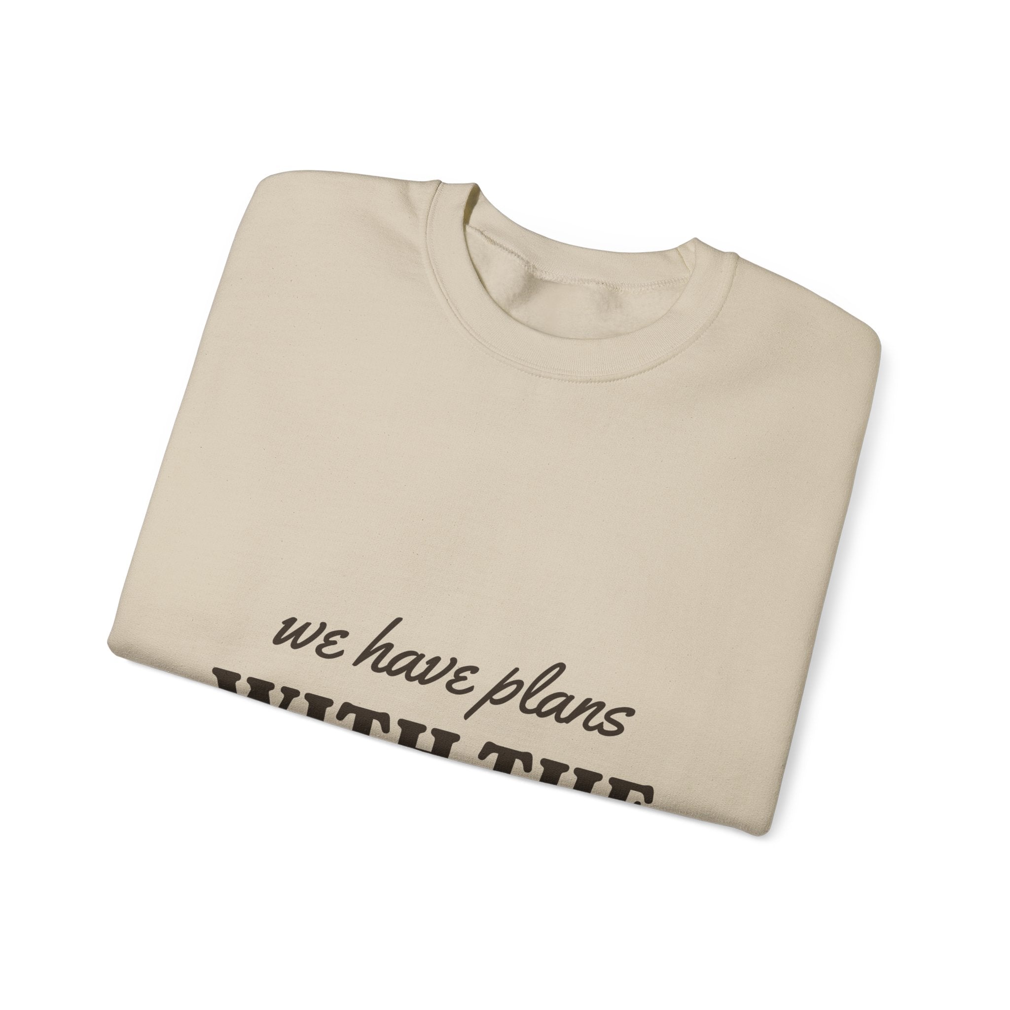 We Have Plans With the Dog Crewneck