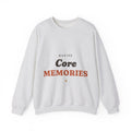 Making Core Memories Crewneck