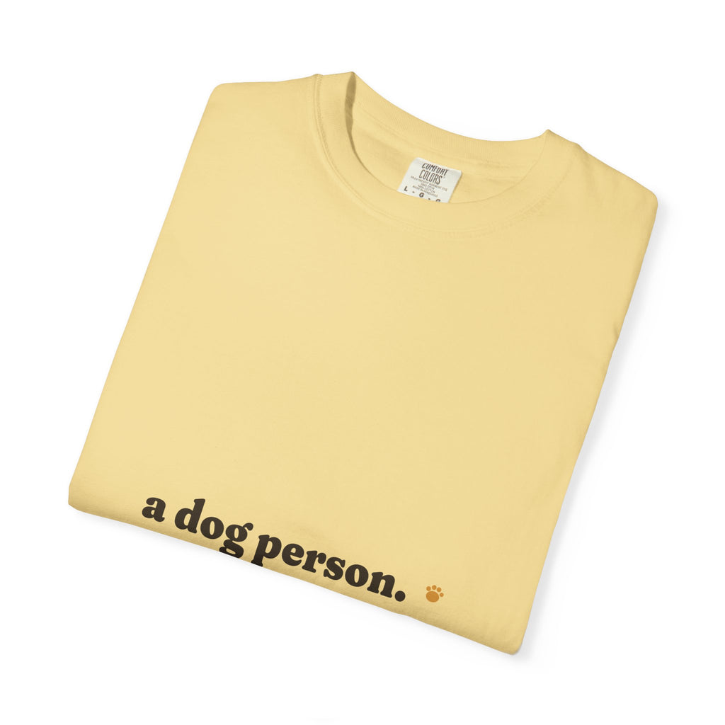 a dog person. Tee