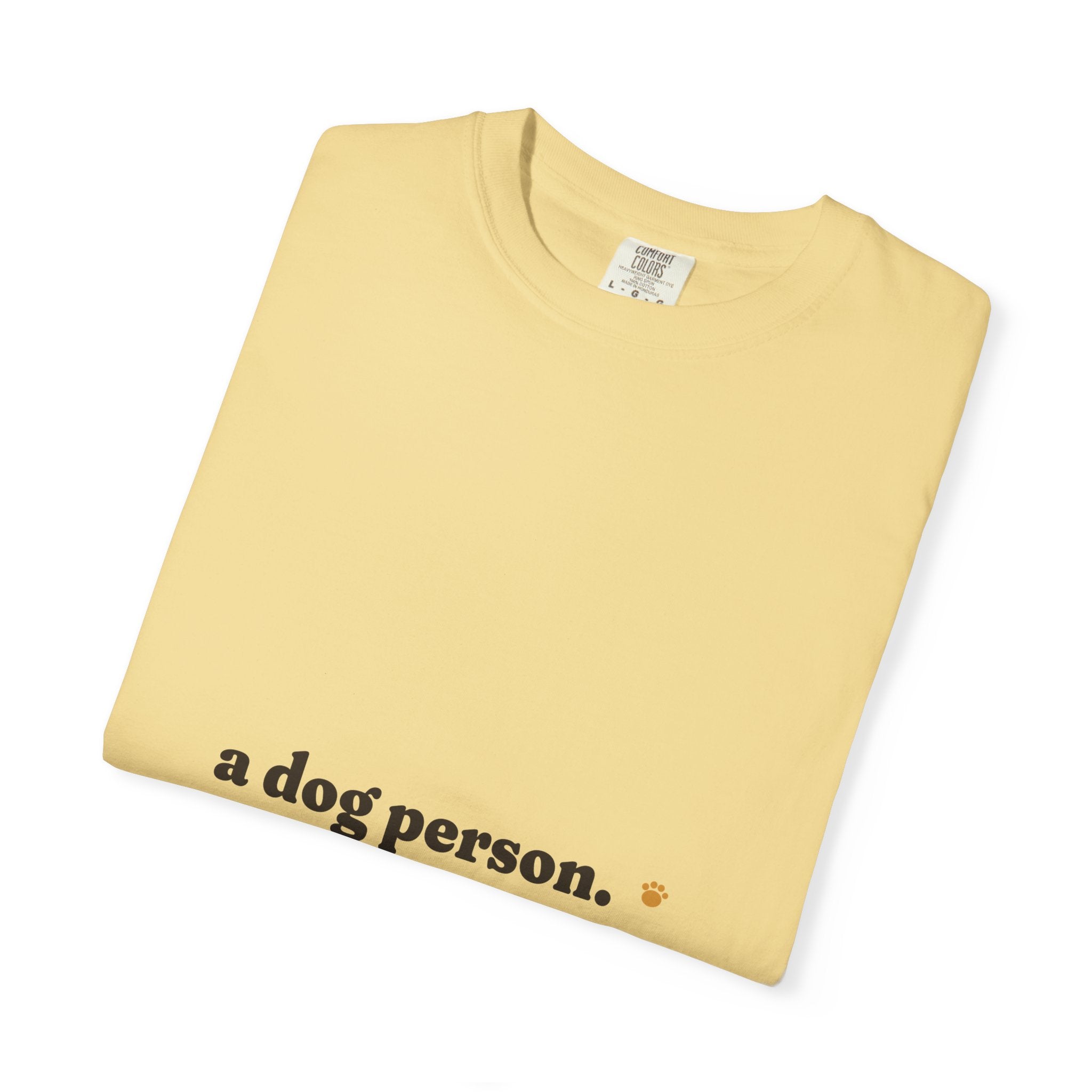 a dog person. Tee