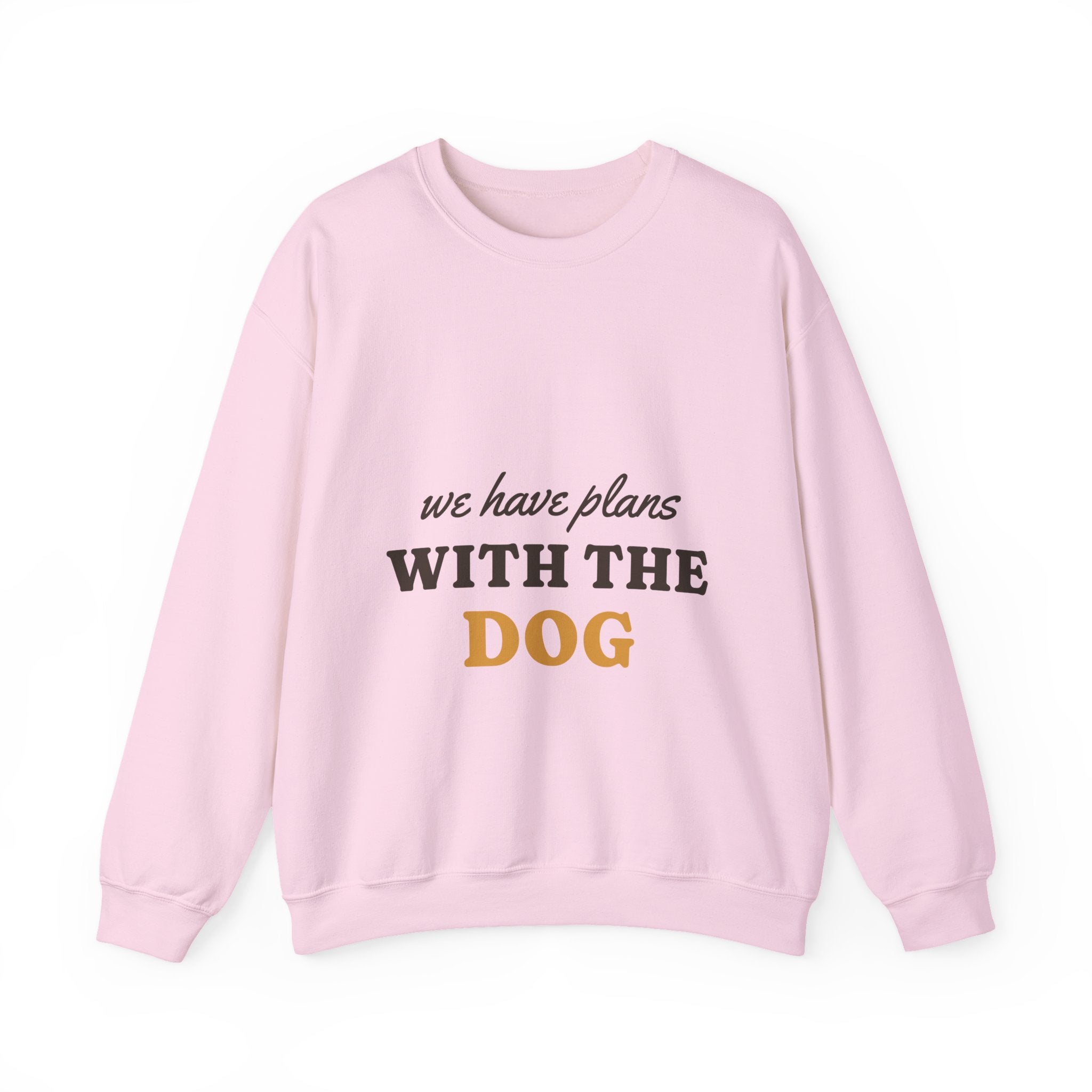 We Have Plans With the Dog Crewneck