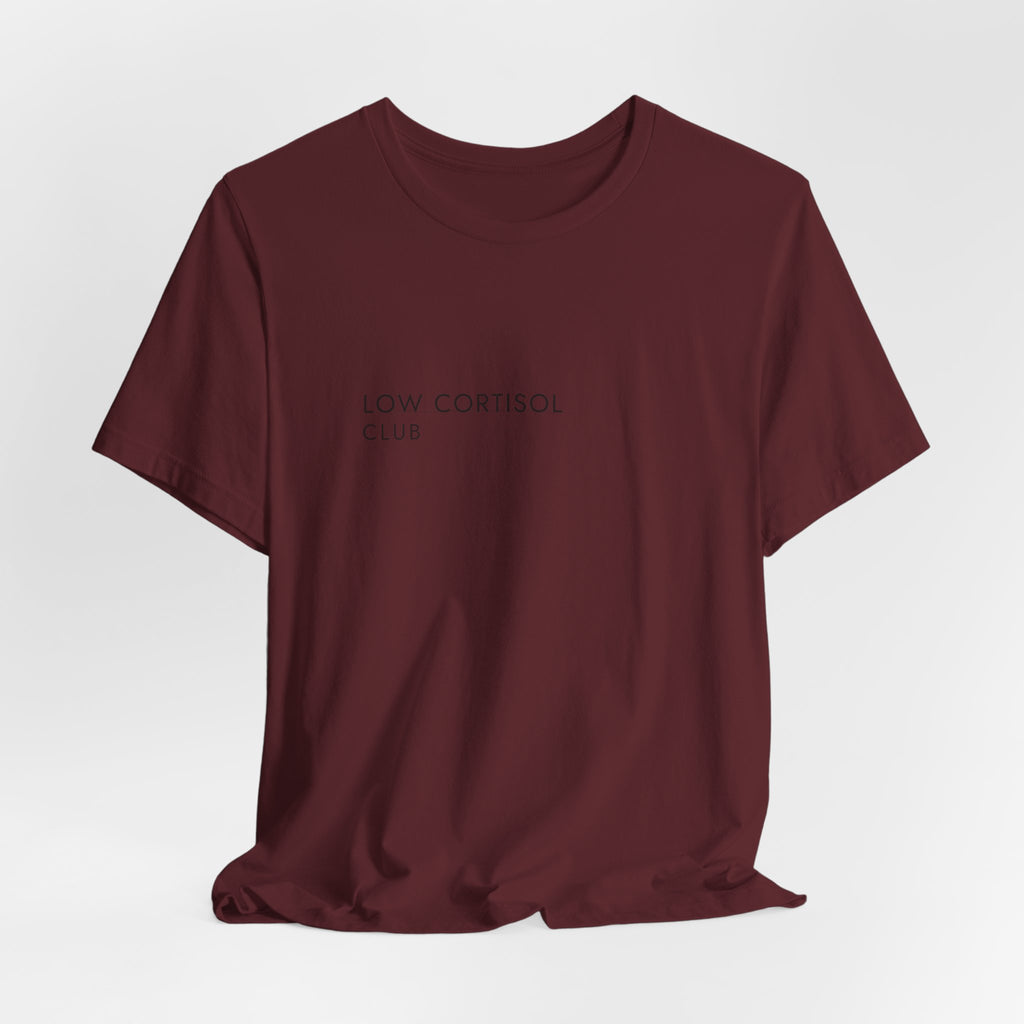 Low Cortisol Club Tee