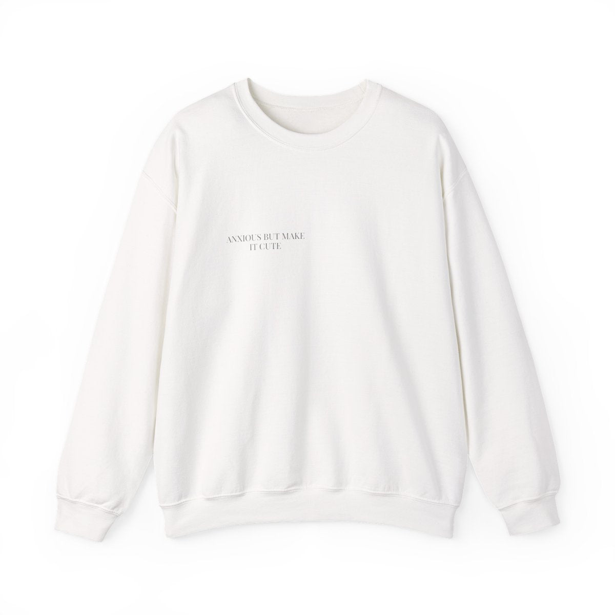 Anxious but Make It Cute Crewneck